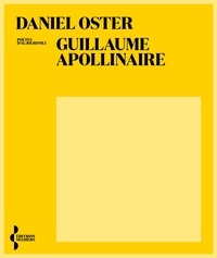 Daniel Oster - Guillaume Apollinaire.