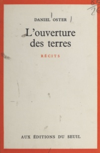 Daniel Oster - L'ouverture des terres.