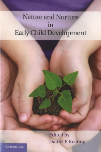 Daniel P Keating - Nature and Nurture in Early Child Development.