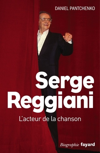 Serge Reggiani. L'acteur de la chanson