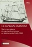 Daniel Panzac - La caravane maritime - Marins européens et marchands ottomans en Méditerranée (1680-1830).