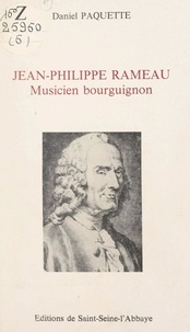 Daniel Paquette et Jean-Pierre Brésillon - Jean-Philippe Rameau - Musicien bourguignon.