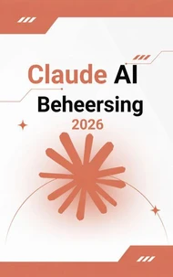 Claude AI Beheersing 2026