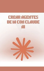 Crear Agentes de IA con Claude AI