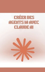 Créer des Agents IA avec Claude AI