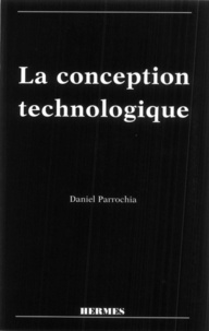 Daniel Parrochia - La conception technologique.