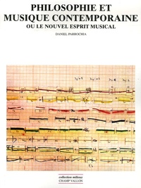 Daniel Parrochia - Philosophie et musique contemporaine - Ou Le nouvel esprit musical.