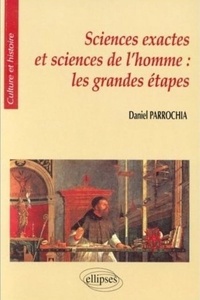 Daniel Parrochia - Sciences exactes et sciences de l'homme - Les grandes étapes.