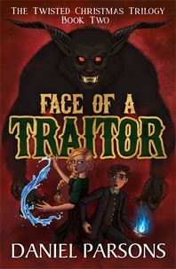  Daniel Parsons - Face of a Traitor - The Twisted Christmas Trilogy, #2.