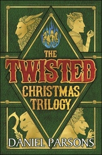  Daniel Parsons - The Twisted Christmas Trilogy (Complete Series: Books 1-3) - The Twisted Christmas Trilogy.
