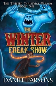  Daniel Parsons - The Winter Freak Show - The Twisted Christmas Trilogy, #1.