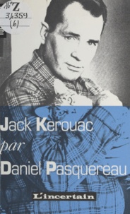 Daniel Pasquereau - Tombeau de Jack Kerouac.