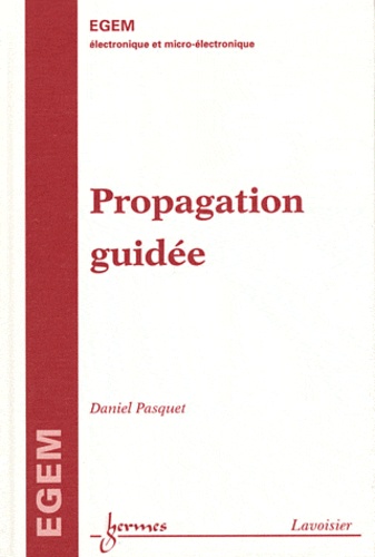 Daniel Pasquet - Propagation guidée.