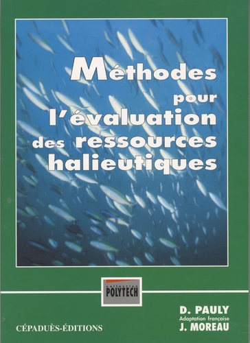 Daniel Pauly - Méthodes pour l'évaluation des ressources halieutiques.