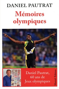 Daniel Pautrat - Mémoires olympiques.