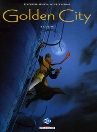 Daniel Pecqueur et Nicolas Malfin - Golden City  : Pack en 3 volumes : Tome 4, Goldy ; Tome 5, Le dossier Harrison ; Tome 6, Jessica.