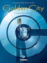 Daniel Pecqueur - Golden City T05 - Le dossier Harrison.