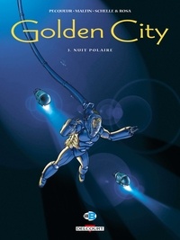 Daniel Pecqueur et Nicolas Malfin - Golden City Tome 3 : Nuit polaire.