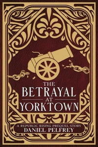 The Betrayal at Yorktown