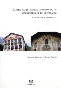 Rhône-Alpes, terres de passages, de rencontres et de métissage