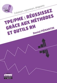 Daniel Pemartin - TPE/PME : Réussissez grâce aux méthodes et outils RH.