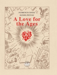  Daniel Pennac et  Florence Cestac - A Love for the Ages.
