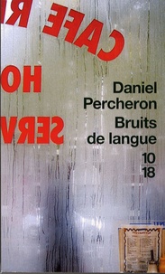 Daniel Percheron - Bruits de langue.