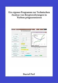 Ein eigenes Programm zur Technischen Analyse von Kryptowährungen in  Python  programmieren
