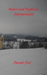Hexen und Teufel in Schweinhütt  Eine Bayerische Grusel Weihraz Horror Geschichte