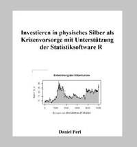 Investieren in physisches Silber als Krisenvorsorge mit Unterstützung der Statistiksoftware R