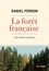 La forêt française. Une histoire politique