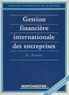 Daniel Peynot - Gestion financière internationale des entreprises.