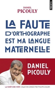 Meilleur ebook pdf téléchargement gratuit La faute d'orthographe est ma langue maternelle (Litterature Francaise) 