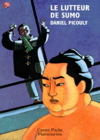 Daniel Picouly - Le Lutteur De Sumo.