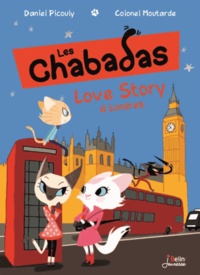 Daniel Picouly et  Colonel Moutarde - Les Chabadas  : Love story à Londres.