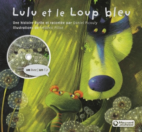 Daniel Picouly et Frédéric Pillot - Lulu et le loup bleu. 1 CD audio