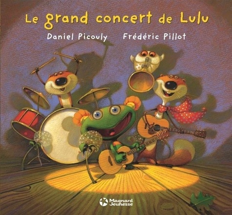 Daniel Picouly et Frédéric Pillot - Lulu  : Le grand concert de Lulu.