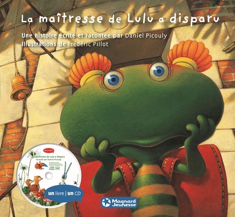Daniel Picouly et Frédéric Pillot - Lulu Vroumette  : La maîtresse de Lulu a disparu. 1 CD audio