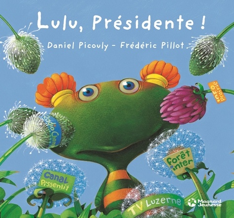 Daniel Picouly et Frédéric Pillot - Lulu Vroumette  : Lulu présidente.