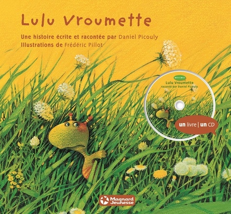 Daniel Picouly et Frédéric Pillot - Lulu Vroumette. 1 CD audio