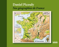 Daniel Picouly - Nos géographies de France.