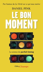 Ebooks gratuits epub download uk Le bon moment  - La science du parfait timing (Litterature Francaise) par Daniel Pink