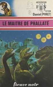 Daniel Piret - Le maître de Phallaté.