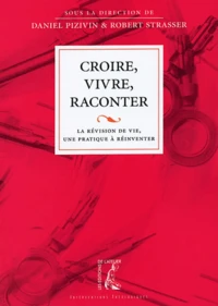 Croire, vivre, raconter
