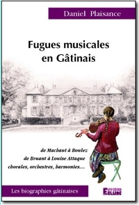 Daniel Plaisance - Fugues musicales en Gâtinais.