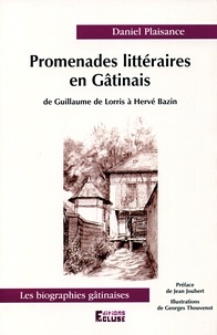 Daniel Plaisance - Promenades littéraires en Gâtinias.