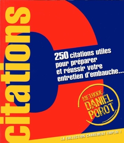 250 Citations utiles pour préparer et réussir votre entretien d'embauche