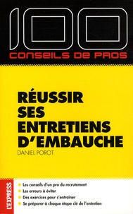 Daniel Porot - Réussir ses entretiens d'embauche.