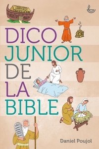 Daniel Poujol - Dico junior de la Bible.