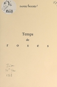 Daniel Poupée - Temps de roses.